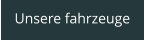 Unsere fahrzeuge