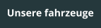 Unsere fahrzeuge